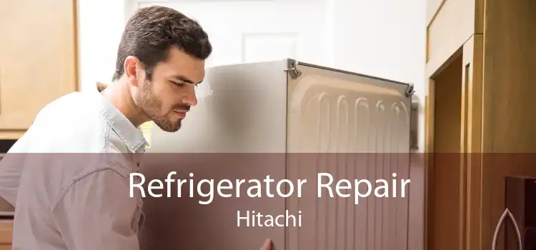 Refrigerator Repair Hitachi