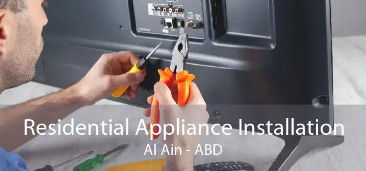 Residential Appliance Installation Al Ain - ABD