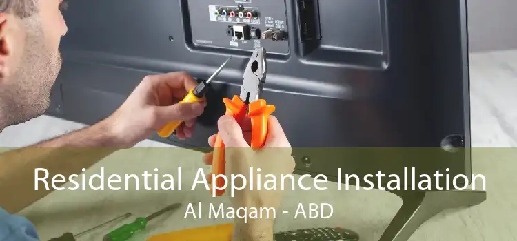 Residential Appliance Installation Al Maqam - ABD