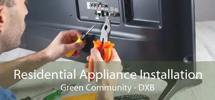 Residential Appliance Installation Green Community - DXB