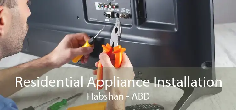 Residential Appliance Installation Habshan - ABD