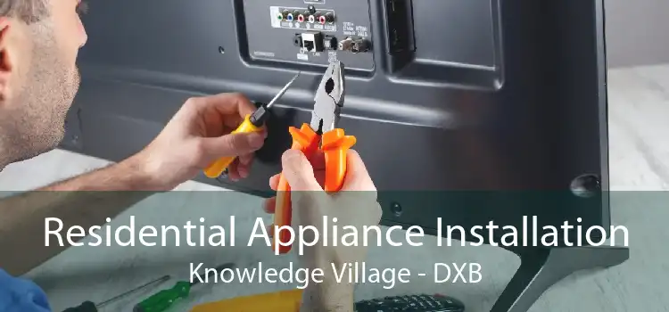 Residential Appliance Installation Knowledge Village - DXB