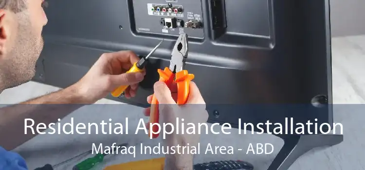 Residential Appliance Installation Mafraq Industrial Area - ABD