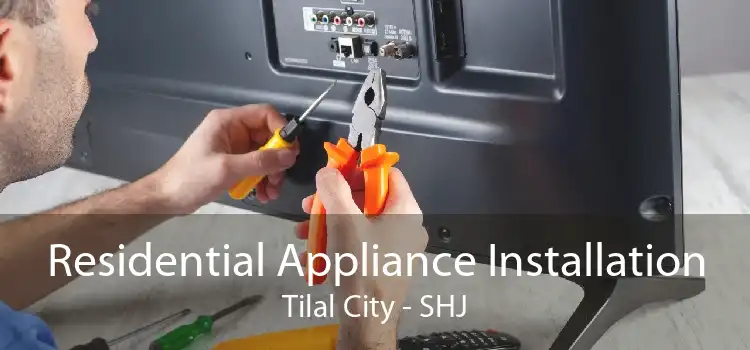 Residential Appliance Installation Tilal City - SHJ