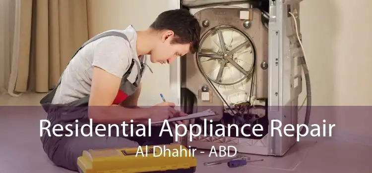 Residential Appliance Repair Al Dhahir - ABD