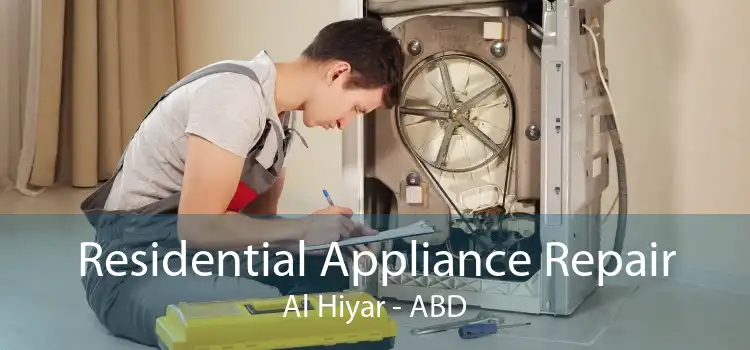 Residential Appliance Repair Al Hiyar - ABD