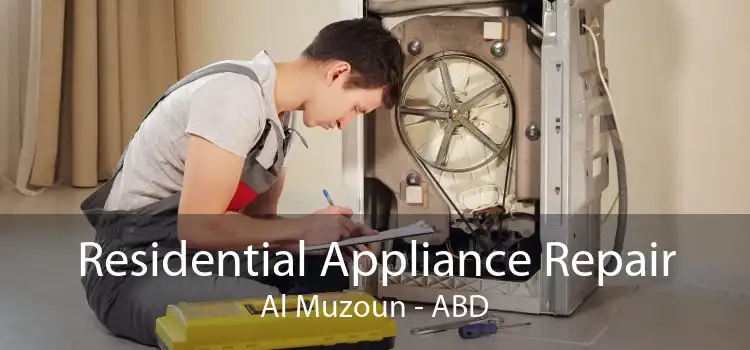 Residential Appliance Repair Al Muzoun - ABD