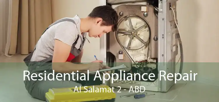 Residential Appliance Repair Al Salamat 2 - ABD