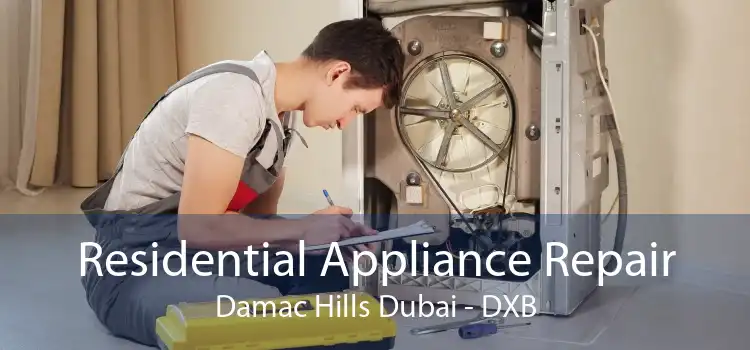 Residential Appliance Repair Damac Hills Dubai - DXB