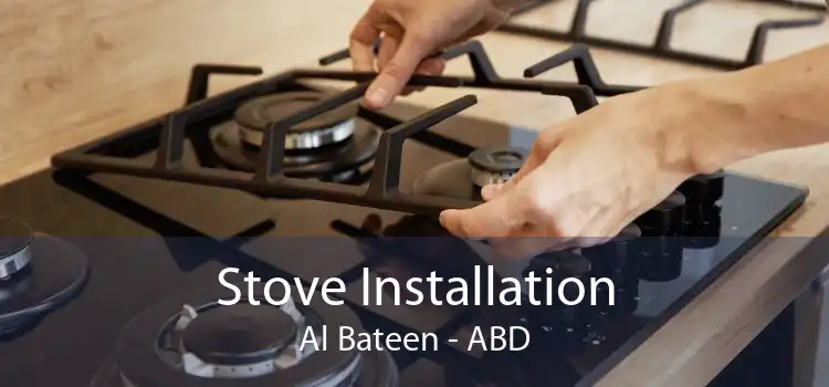 Stove Installation Al Bateen - ABD