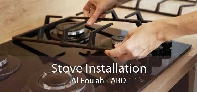 Stove Installation Al Fou'ah - ABD