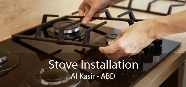 Stove Installation Al Kasir - ABD