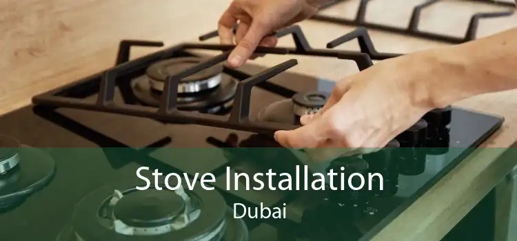 Stove Installation Dubai