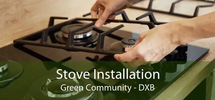 Stove Installation Green Community - DXB