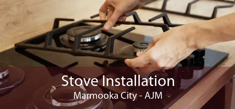 Stove Installation Marmooka City - AJM