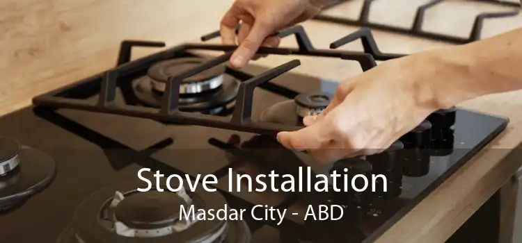 Stove Installation Masdar City - ABD