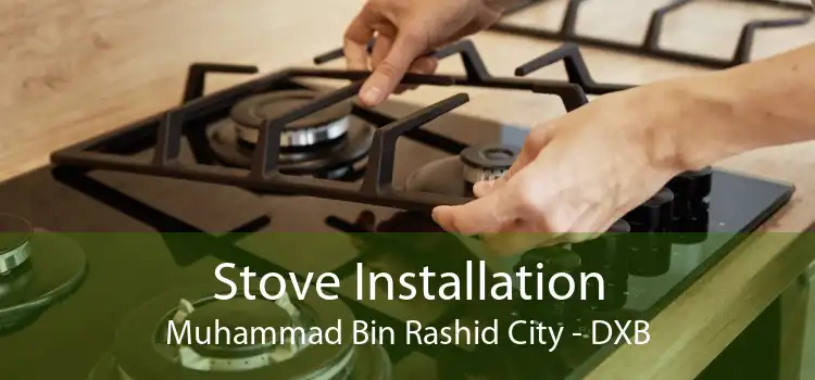 Stove Installation Muhammad Bin Rashid City - DXB