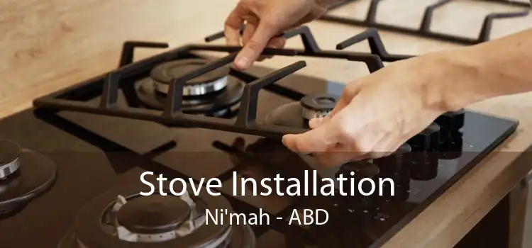 Stove Installation Ni'mah - ABD