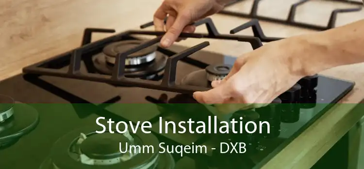 Stove Installation Umm Suqeim - DXB