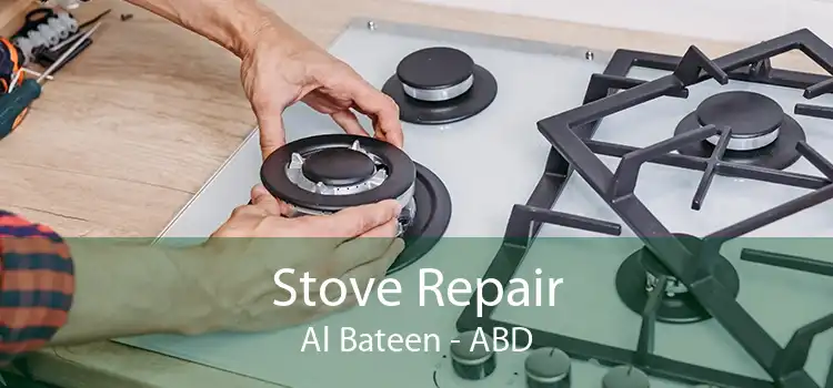 Stove Repair Al Bateen - ABD