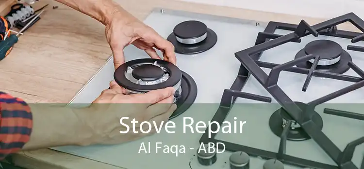 Stove Repair Al Faqa - ABD