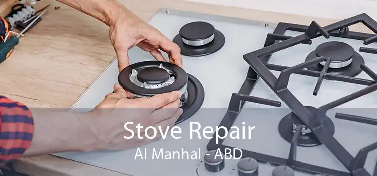 Stove Repair Al Manhal - ABD