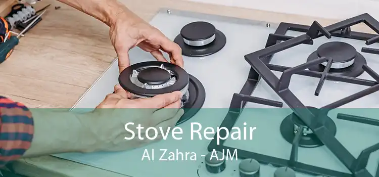 Stove Repair Al Zahra - AJM