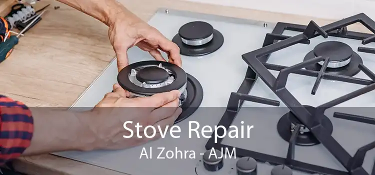 Stove Repair Al Zohra - AJM