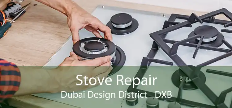 Stove Repair Dubai Design District - DXB