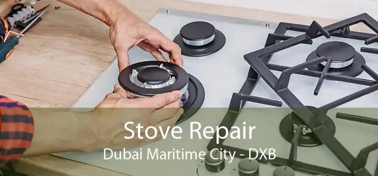 Stove Repair Dubai Maritime City - DXB