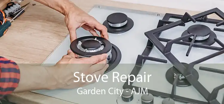 Stove Repair Garden City - AJM