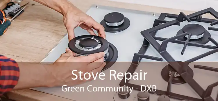 Stove Repair Green Community - DXB