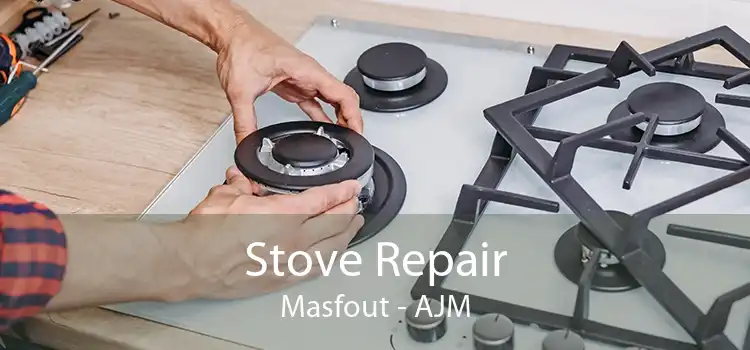 Stove Repair Masfout - AJM