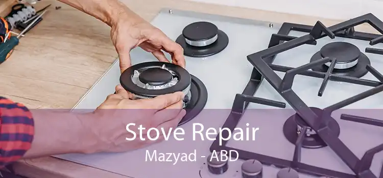 Stove Repair Mazyad - ABD