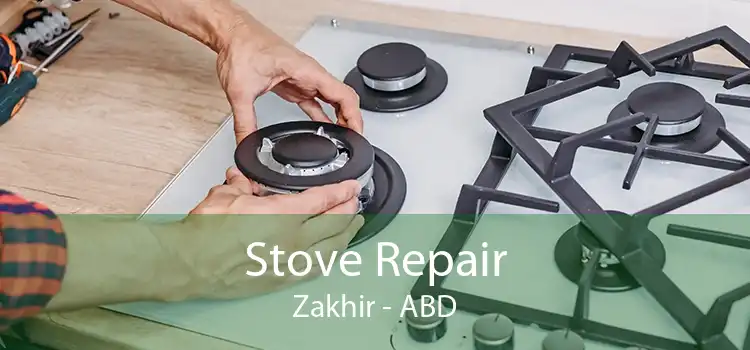 Stove Repair Zakhir - ABD