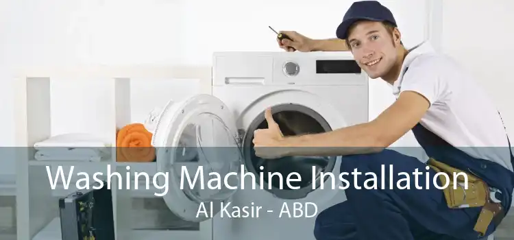 Washing Machine Installation Al Kasir - ABD