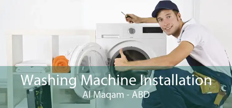 Washing Machine Installation Al Maqam - ABD