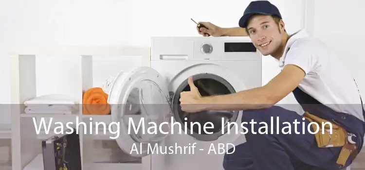 Washing Machine Installation Al Mushrif - ABD