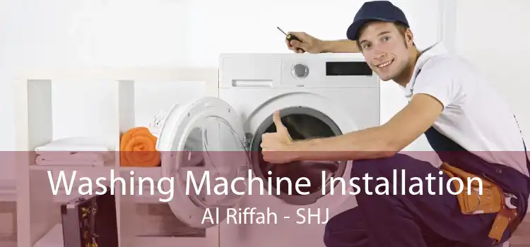 Washing Machine Installation Al Riffah - SHJ