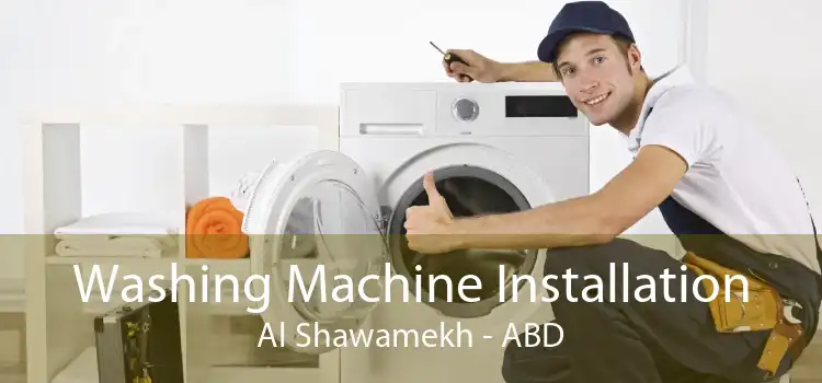 Washing Machine Installation Al Shawamekh - ABD