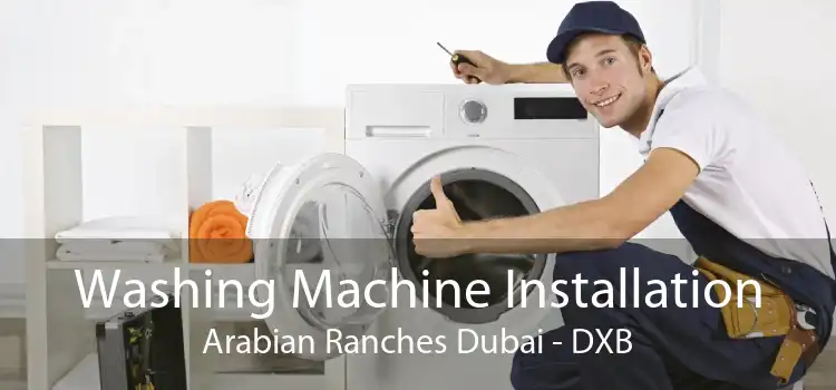 Washing Machine Installation Arabian Ranches Dubai - DXB