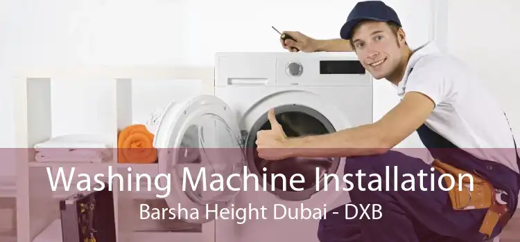 Washing Machine Installation Barsha Height Dubai - DXB