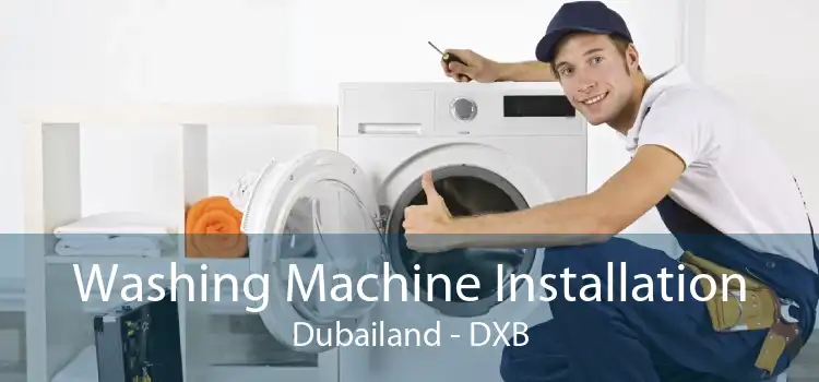 Washing Machine Installation Dubailand - DXB