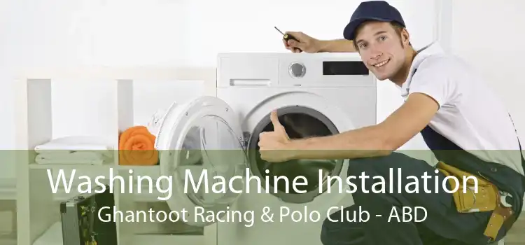 Washing Machine Installation Ghantoot Racing & Polo Club - ABD