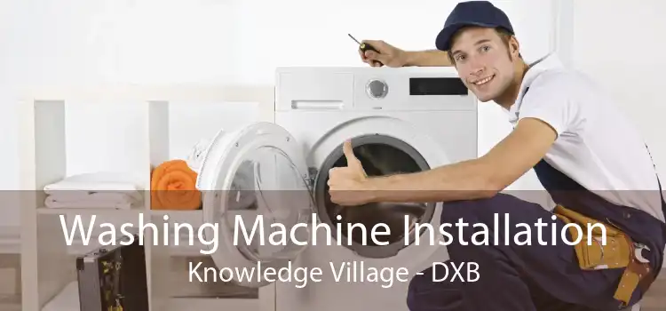 Washing Machine Installation Knowledge Village - DXB