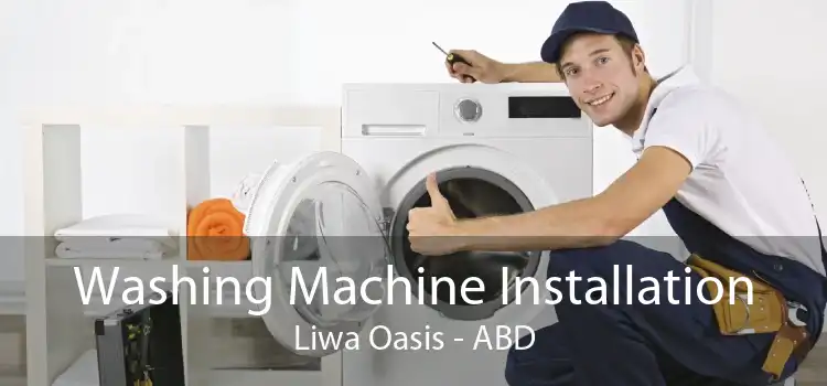 Washing Machine Installation Liwa Oasis - ABD