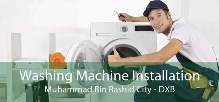 Washing Machine Installation Muhammad Bin Rashid City - DXB