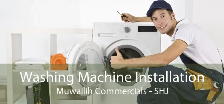 Washing Machine Installation Muwailih Commercials - SHJ