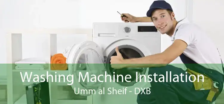 Washing Machine Installation Umm al Sheif - DXB