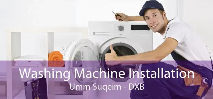 Washing Machine Installation Umm Suqeim - DXB